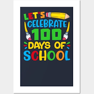 Let's Celebrate 100 Days Of School Posters and Art